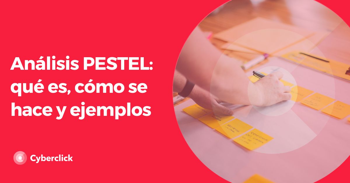 Análisis PESTEL: Qué Es, Cómo Se Hace Y Ejemplos